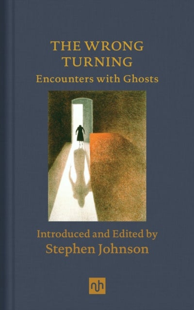 The Wrong Turning - Encounters with Ghosts
