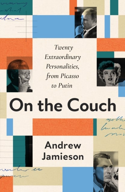 On the Couch - Twenty Extraordinary Personalities, from Picasso to Putin