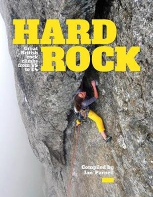 Hard Rock - Great British rock climbs from VS to E4