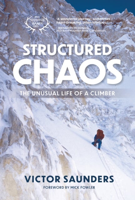 Structured Chaos - The unusual life of a climber