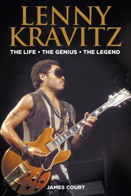 Lenny Kravitz - The Life The Genius The Legend
