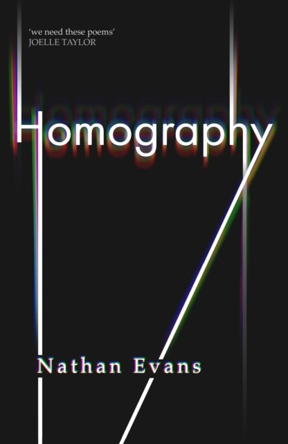 Homography - New collection by Polari Prize longlisted poet edited by TS Eliot winner Joelle Taylor