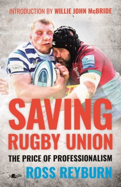 Saving Rugby Union - The Price of Professionalism - The Price of Professionalism