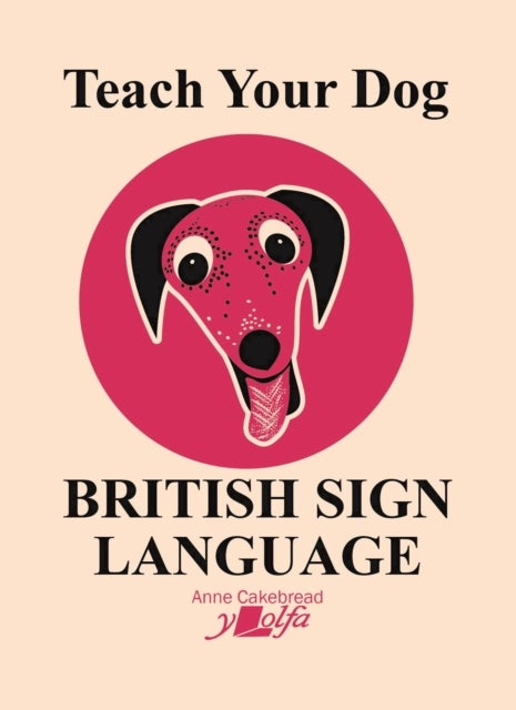 Teach Your Dog British Sign Language