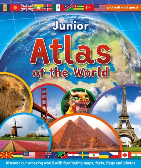 Junior Atlas of the World - Discover our amazing world with fascinating maps, facts, flags and photos