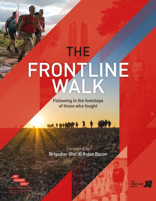 The Frontline Walk - Following in the footsteps of those who fought