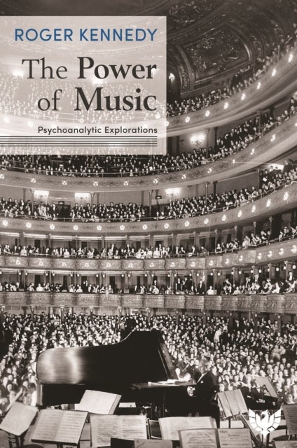 The Power of Music - Psychoanalytic Explorations