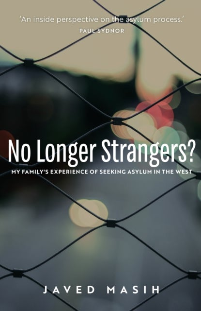 No Longer Strangers? - My Family's Experience of Seeking Asylum in the West