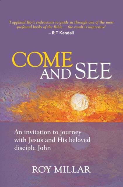 Come and See - An invitation to journey with Jesus and his beloved disciple John