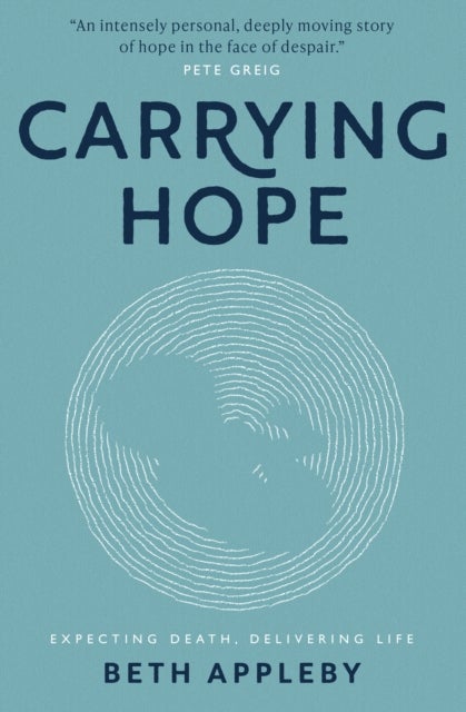 Carrying Hope - Expecting Death, Delivering Life
