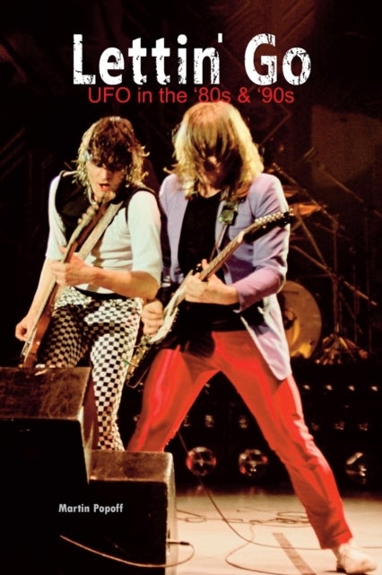 Lettin' Go - UFO in the `80s & `90s