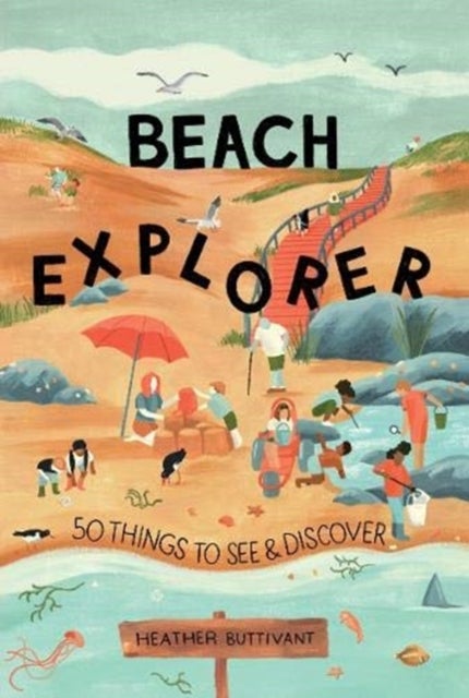 Beach Explorer - 50 Things to See and Discover