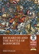 Richard III and the Battle of Bosworth