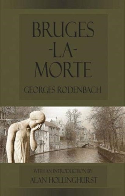 Bruges-la-Morte - and The Death Throes of Towns