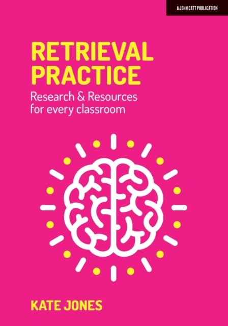 Retrieval Practice - Resources and research for every classroom