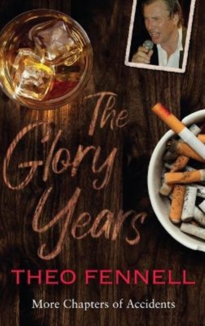 The Glory Years - More Chapters of Accidents