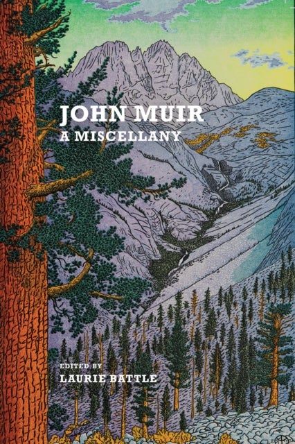 John Muir - A Miscellany