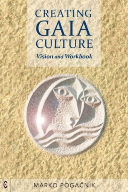 Creating Gaia Culture - Vision and Workbook