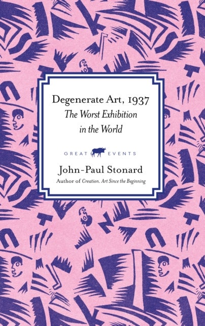 The Worst Exhibition in the World - Degenerate Art, 1937