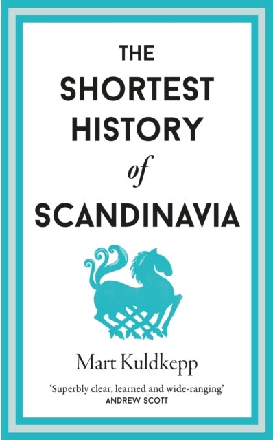 The Shortest History of Scandinavia