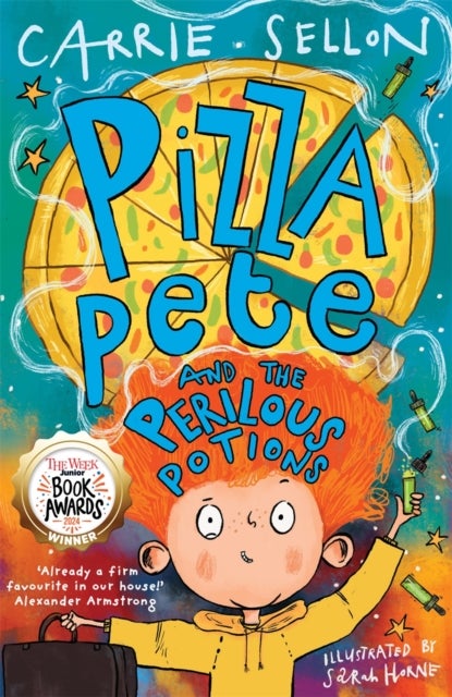 Pizza Pete and the Perilous Potions - WINNER OF THE WEEK JUNIOR YOUNGER FICTION AWARD
