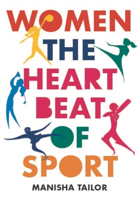 Women: The Heartbeat of Sport - The Heartbeat of Sport