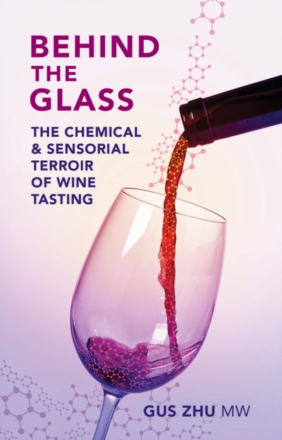 Behind the Glass - The Chemical and Sensorial Terroir of Wine Tasting