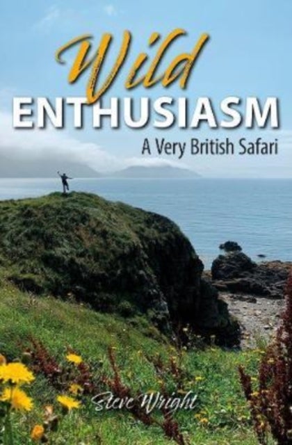 Wild Enthusiasm - A Very British Safari