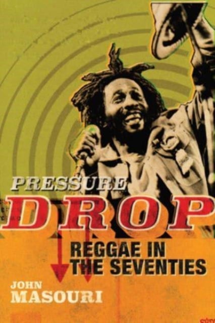 Pressure Drop - Reggae in the Seventies