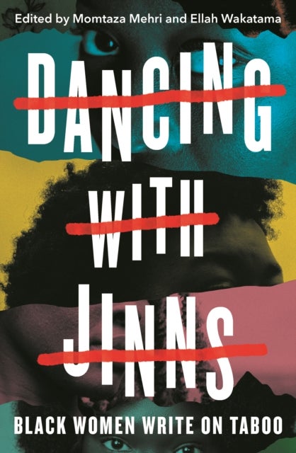 Dancing with Jinns - Black Women Write on Taboo