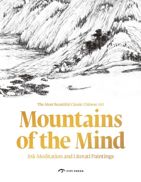 Mountains of the Mind: Meditations and Literati Paintings