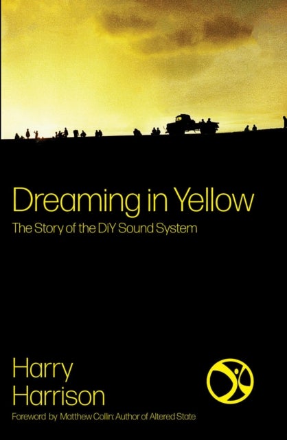 Dreaming in Yellow - The story of DIY Sound System