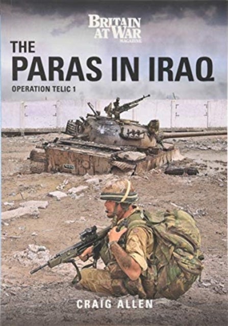 THE PARAS IN IRAQ - Operation Telic 1
