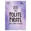 Snap Tales the Polite Pirate and Other Stories