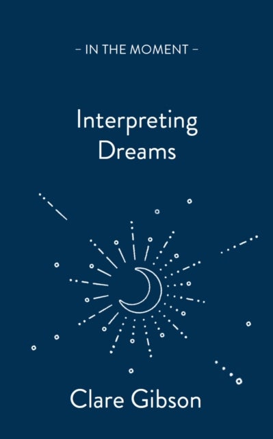Interpreting Dreams - Messages from the subconscious