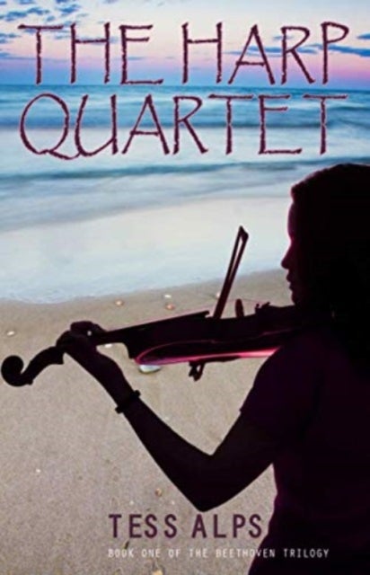 The Harp Quartet - Book One of the Beethoven Trilogy