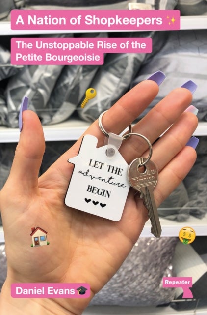 A Nation of Shopkeepers - The Unstoppable Rise of the Petty Bourgeoisie