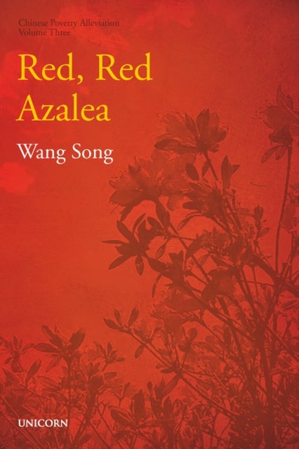The Poverty Alleviation Series Volume Three - Red, Red Azalea
