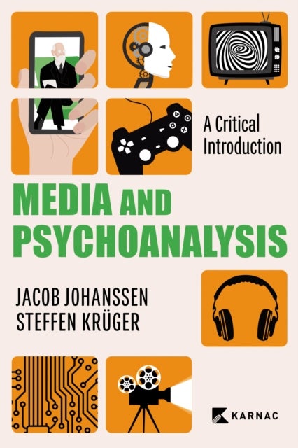 Media and Psychoanalysis - A Critical Introduction