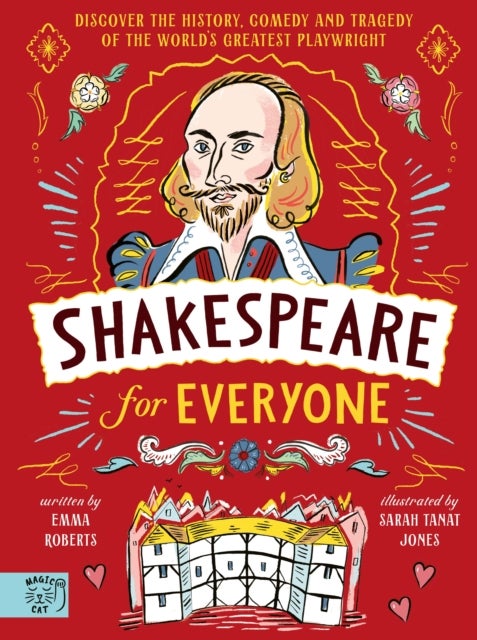 Shakespeare for Everyone - Discover the history, comedy and tragedy of the world's greatest playwright