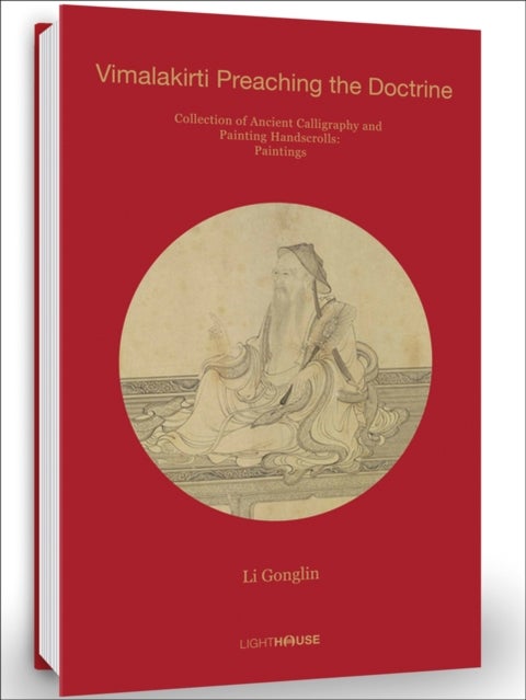 Li Gonglin: Vimalakirti Preaching the Doctrine - Collection of Ancient Calligraphy and Painting Handscrolls: Paintings