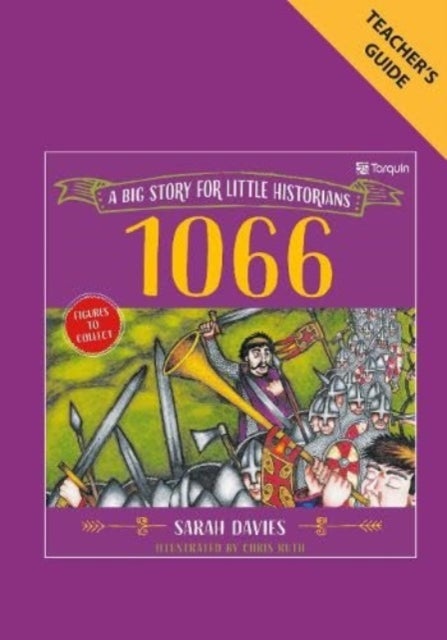 1066 Teacher's Guide - Big Stories for Little Historians