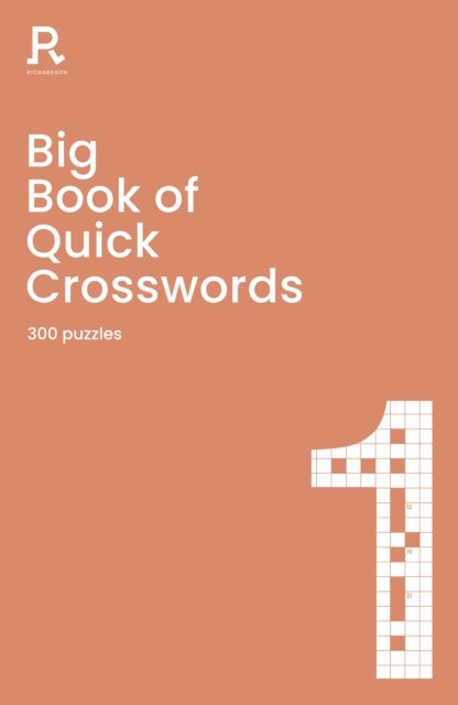 Big Book of Quick Crosswords Book 1 - a bumper crossword book for adults containing 300 puzzles