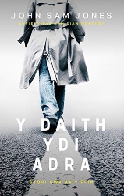 Y Daith Ydi Adra - Stori Gwr Ar Y Ffin