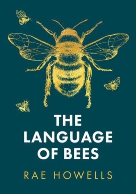 Language of Bees, The