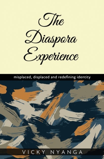 The Diaspora Experience - misplaced, displaced and redefining identity
