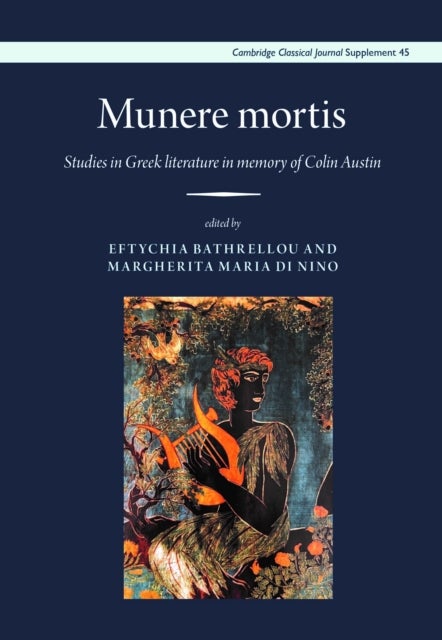 Munere Mortis - Studies in Greek Literature in Memory of Colin Austin