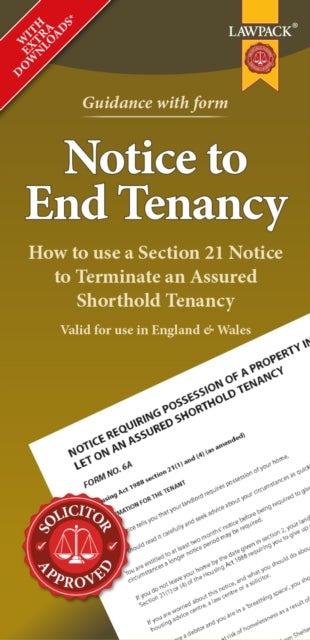 Notice to End Tenancy - How to use a Section 21 Notice to terminate an Assured Shorthold Tenancy