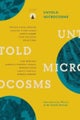 Untold Microcosms