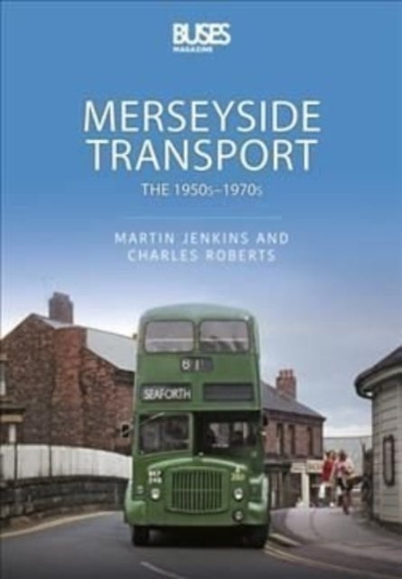 Merseyside Transport - The 1950s - 1970s